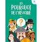 Les pourquoi de l'histoire T.02