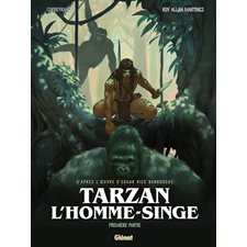 Tarzan : L'homme singe T.01 : Les grands classiques de la littérature en BD : Bande dessinée