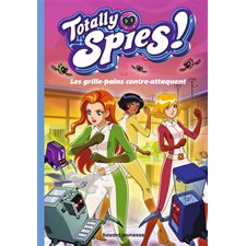 Totally Spies ! T.03 : Les grille-pains contre-attaquent : 6-8