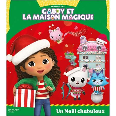 Un Noël chabuleux : Gabby et la maison magique : Couverture rigide