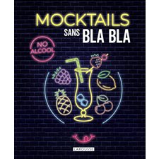 Mocktails sans blabla : No alcool : La cuisine sans blabla