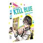 Coffret Kill blue T.01 : Édition limitée : Inclus le tome 1 + jaquette réversible; 1 shikishi + 1 ex-libris + 1 planche de stickers : Manga : ADO : SHONEN