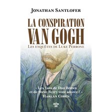 La conspiration Van Gogh : Thriller : Les enquêtes de Luke Perrone : POL