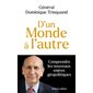 D'un monde à l'autre : Comprendre les nouveaux enjeux géopolitiques