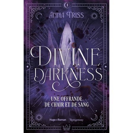 Divine darkness T.01 : Une offrande de chair et de sang : Romantasy