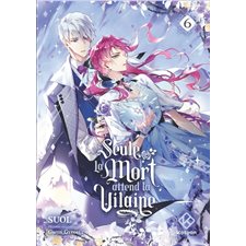 Seule la mort attend la vilaine T.06 : Manga : Shôjo : ADO