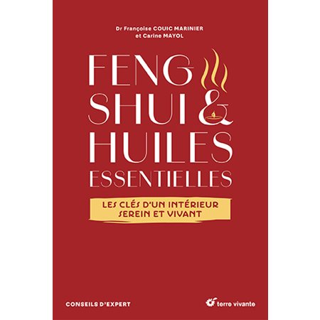 Feng shui & huiles essentielles : Les clés d'un intérieur serein et vivant