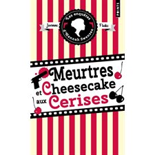 Les enquêtes d'Hannah Swensen T.07 (FP) : Meurtres et cheesecake aux cerises : Points. Cosy mystery : POL