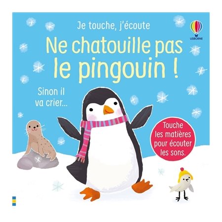 Ne chatouille pas le pingouin ! : Sinon il va crier ... : Livre sonore : Livre cartonné