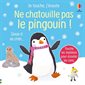 Ne chatouille pas le pingouin ! : Sinon il va crier ... : Livre sonore : Livre cartonné