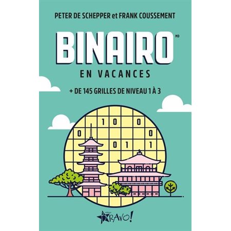 Binairo : En vacances : + de 145 grilles de niveau 1 à 3