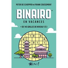 Binairo : En vacances : + de 145 grilles de niveau 1 à 3