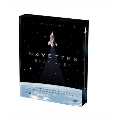 Navettes spatiales : L'histoire des navettes dans l'exploration spatiale