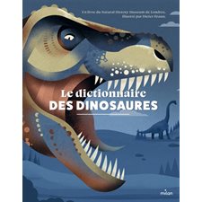 Le dictionnaire des dinosaures : Un livre du Natural Histoy Museum de Londres, illustré par Dieter Braun