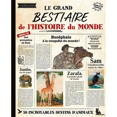 Le grand bestiaire de l'histoire du monde : 50 incroyables destins d'animaux