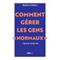 Comment gérer les gens normaux ... quand on est HPI