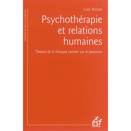 Psychothérapie et relations humaines : Théorie de la thérapie centrée sur la personne