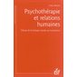 Psychothérapie et relations humaines : Théorie de la thérapie centrée sur la personne