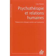 Psychothérapie et relations humaines : Théorie de la thérapie centrée sur la personne