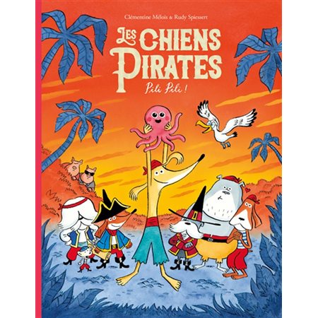 Pili Pili ! : Les chiens pirates : Couverture rigide