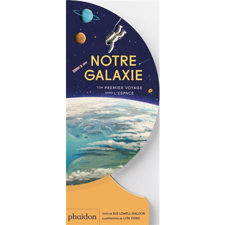 Notre galaxie : Ton premier voyage dans l'espace : Documentaires : Livre cartonné