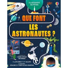 Que font les astronautes ? : A la découverte des métiers