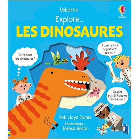 Explore ... les dinosaures : Explore ... : Livre cartonné