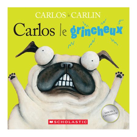 Carlos le grincheux : Carlos : Livre cartonné