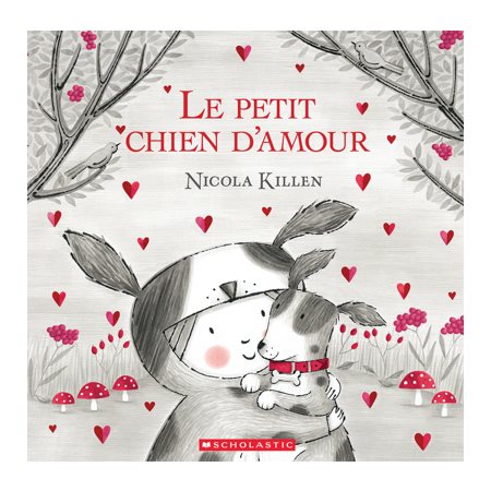 Le petit chien d’amour : Couverture rigide