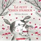 Le petit chien d’amour : Couverture rigide