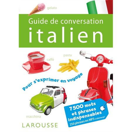 Guide de conversation : Italien : Guide de conversation Larousse : Édition 2024