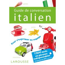 Guide de conversation : Italien : Guide de conversation Larousse : Édition 2024