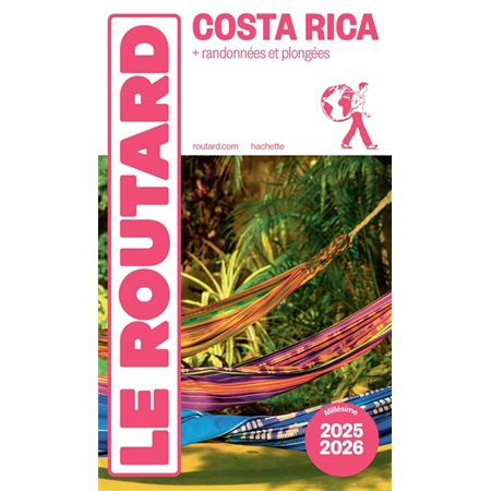 Costa Rica : + randonnées et plongées : 2025-2026 (Routard) : Le guide du routard