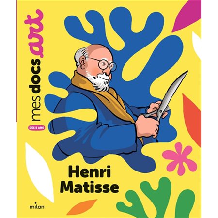 Henri Matisse : Mes docs. Art