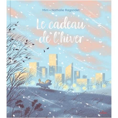 Le cadeau de l'hiver : Couverture rigide