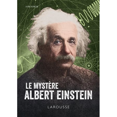 Le mystère Albert Einstein : Biographie