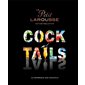 Le petit Larousse des cocktails : Édition collector