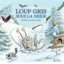 Loup gris sous la neige : Couverture rigide