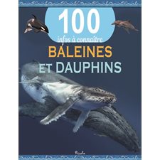 Baleines et dauphins, 100 infos à connaître