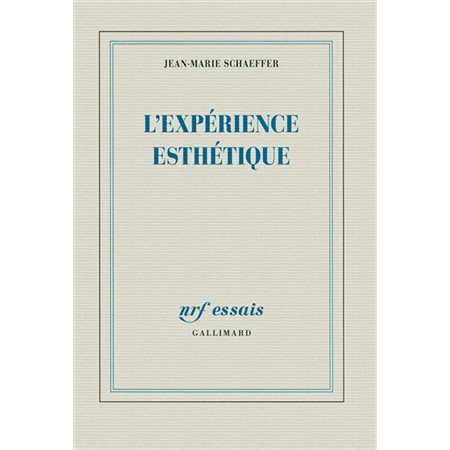 L'expérience esthétique : NRF Essais