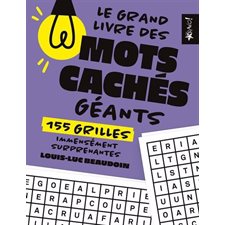 Le grand livre des mots caches géants : 155 grilles immensément surprenantes : Le grand livre