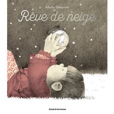 Rêve de neige : Livre cartonné