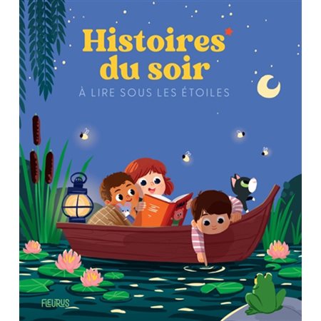 Histoires du soir à lire sous les étoiles : Histoires du soir : Couverture rigide