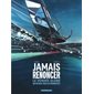 Jamais renoncer : Le Vendée Globe qui déjoua tous les pronostics : Bande dessinée