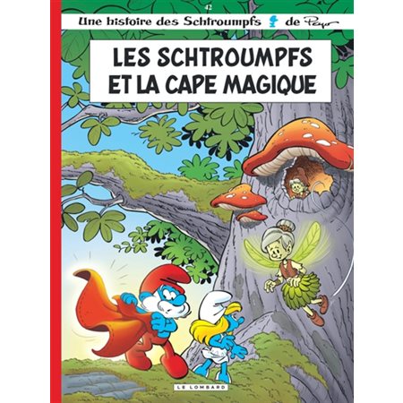 Une histoire des Schtroumpfs T.42 : Les Schtroumpfs et la cape magique : Bande dessinée