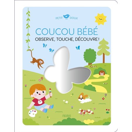 Coucou bébé : Observe, touche, découvre ! : Petit doux : Livre cartonné