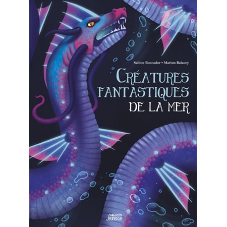 Créatures fantastiques de la mer : Jeunesse Vagnon