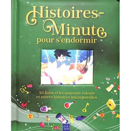 Ali Baba et les quarante voleurs : Et autres histoires intemporelles : Histoires-minute pour s'endormir : Livre cartonné