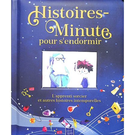 L'apprenti sorcier : Et autres histoires intemporelles : Histoires-minute pour s'endormir : Livre cartonné