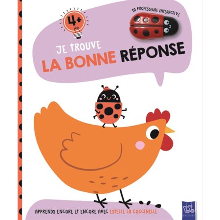 La poule : Apprends encore et encore avec Estelle la coccinelle : Je trouve la bonne réponse : 4+